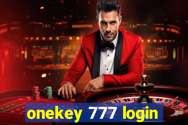 onekey 777 login